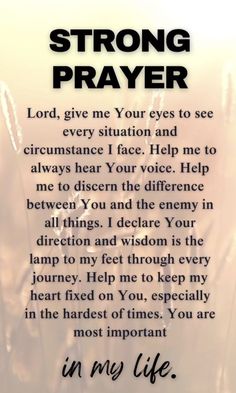 a poem written in black and white with the words,'strong prayer lord give me your eyes to see every situation and always hear