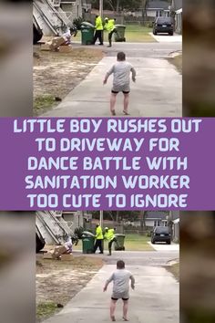 two pictures with the words little boy brushes out to drive way for dance battle with sanitation worker too cute to ignore