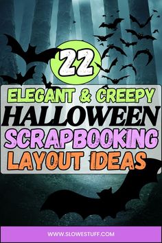 Images of Halloween aesthetic with heading 22 scrapbooking pages for Halloween and website www.slowestuff.com listed Elegant Scrapbook Layouts, Free Spooky Fonts, Scrapbook Pockets, Scrapbooking Titles, Cap And Gown Pictures