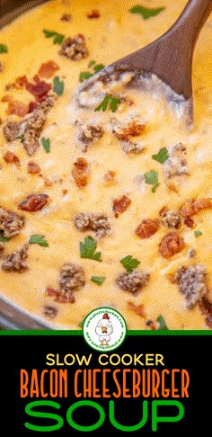 a slow cooker with bacon cheeseburger soup in it and the title below reads slow cooker bacon cheeseburger soup