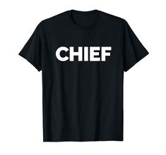 a black t - shirt with the word chief in white on it's chest