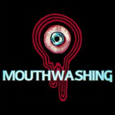 the logo for mouthwashing, with an eyeball coming out of it's center