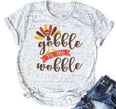 PRICES MAY VARY. Material: Cotton blend, super soft touch feeling, comfortable to wear. Features: Gobble til you wobble letters print shirt, turkey graphic print, perfect for Thanksgiving！ A great gift for a Birthday, Anniversary, Valentines Day, Christmas, Mothersday, Thanksgiving, Easter or Halloween Costume. Celebrate this special Thanksgiving Day in style with your family members as you all enjoy eating! Buy tees give to them. They will love it. Package included: 1 x Gobble Til You Wobble T- Turkey Print, Gobble Til You Wobble, Funny Thanksgiving Shirts, Thanksgiving Tee, Casual Shirt Women, Thanksgiving Shirt, Estilo Chic, Funny Thanksgiving, Thanksgiving Shirts