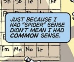 a comic strip with the words just because i had spider sense didn't mean i had common sense