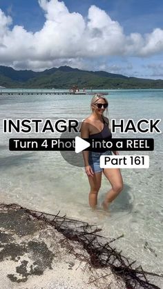 a woman standing in the water with her surfboard and text instagram hack turn 4 pic into a reel part 1