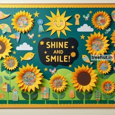 a bulletin board with sunflowers on it and the words shine and smile written below