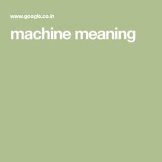 the words machine meaning are in white on a green background