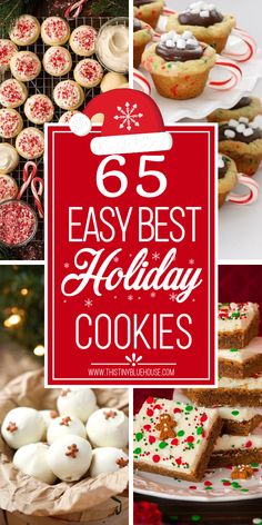 christmas cookies and desserts with the words, 65 easy best holiday cookies on top