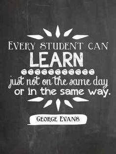 george evans quote on blackboard with white lettering that says every student can learn just not on the same day or in the same way