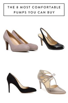 The 7 Most Comfortable Pumps You Can Buy   via @PureWow Elegant Shoes Heels, Shoe Hacks, Work Heels, Comfortable High Heels