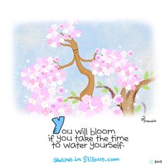 an image of a tree with pink flowers on it and the words you will bloom if you take the time to water yourself