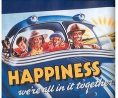 an advertisement for the movie happiness we're all in it together, with three smiling people