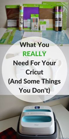 the words what you really need for your cricut and some things you don't