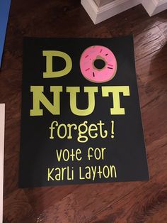 Class Officer Campaign Ideas Candy, Donut Student Council Posters, Posters For School Campaign, School Government Posters, Student Council Candy Slogans, Student Council Flyers Ideas, Campaign Slogans For Student Council