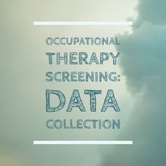 Occupational therapy tools for data collection.  #otscreening #datacollection #ottools Occupational Therapy Tools, Therapy Tools, Life Improvement, Data Collection