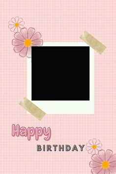 a happy birthday card with flowers and a photo frame on the front, in pink