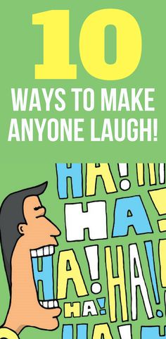 an image of a man laughing with the text 10 ways to make anyone laugh ha ha ha ha ha ha ha