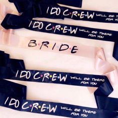 four bride sashes with the words i do crew written on them in black and white