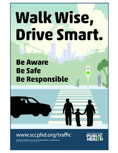 a poster with the words walk wise, drive smart be aware be safe be responsible