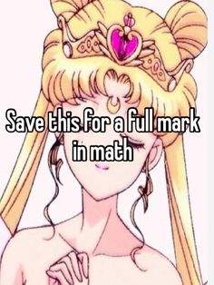 a girl with long hair wearing a tiara that says save this for a full mark in