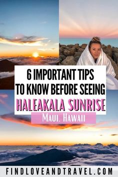 four photos with the words 6 important tips to know before seeing haleakala sunrise