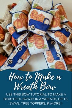 a wreath made out of burlocks with the words how to make a wreath bow