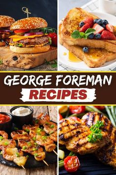 the cover of george foreman's recipes, including grilled chicken and burgers