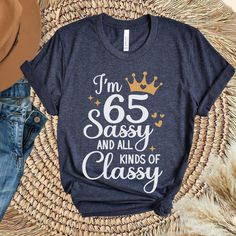 i'm 50 sasy and all kinds of classy t - shirt design