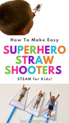 Text: How To Make Easy Superhero Straw Shooters STEAM for Kids! Top Picture: Child using his superhero straw shooter. Bottom picture: 3 straw shooters personalized with child's pictures to use for STEAM projects Digestion Experiment, Super Hero Training, Toddler Stem, Hero Ideas, Super Hero Day, Esl Ideas