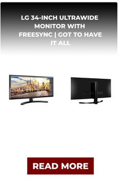 an advertisement for the lg 32 - inch ultra wide monitor with freesyc i got to have it all