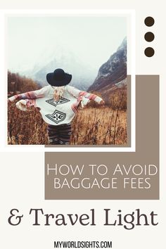 a person wearing a hat and holding their arms out with the words how to avoid baggage fees