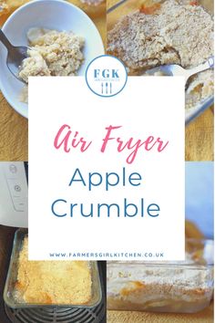 an air fryer apple crumble is shown in this collage