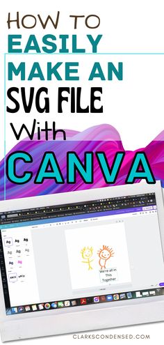 a computer screen with the words how to easily make an svg file with canva