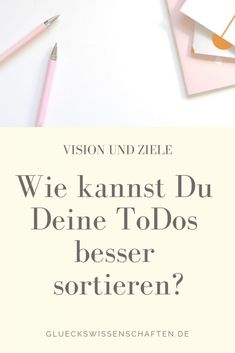 Wie kannst Du Deine ToDos besser soriteren? Schritt für Schritt Deine Vision entwickeln.  Finde Deine Vision, räume Deine Gedanken auf. Gewinne Klarheit über Deine Ziele. Visionen, Ziele, Träume, Klarheit, Aufräumen, Getting Things Done, Ordnung#Vision, #Visionen, #Ziele, #Träume, #Klarheit, #Aufräumen, #GettingThingsDone, #Ordnung Better Future, Vision Board, Podcast, Mindfulness, Personal Care