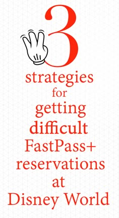 the three stages for getting difficult fastpass at disney world