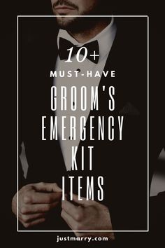 a man in a tuxedo with the words, must have groom's emergency kit items