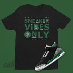 ✦Sneaker Vibes Only Shirt Match Air Jordan 3 Pine Green, Retro 3 Shirt, Jordan 3 Shirt, 90s Fashion Gift, 90s Font, Jordan Cement ✦Materials: 100% Ringspun Cotton ✦Color: Black/Pine Green/Cement Grey/White ✦Size: S, M, L, XL, 2X, 3X ✦Pre-Shrunk: Yes ✦Fabric weight: 4.5 oz/yd² (153 ag/m²) ✦Shoulder-to-shoulder taping: Yes ✦Side Seamed Construction: Yes ✦Custom Made: Not Jordan Brand or Nike ✦Quarter-turned to avoid crease down the center: Yes ✦Source: Blank product sourced from Bangladesh, Hondur 90s Clothing Style, Jordan 3 Pine Green, Jordan Cement, 90s Font, Style Vert, Jordan Tees, Basketball Tees, Retro 3, Green Retro