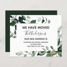 the wedding announcement card is shown with greenery and leaves on it, which reads we have moved