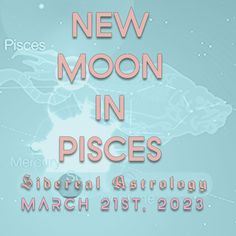 a poster with the words new moon in pisces