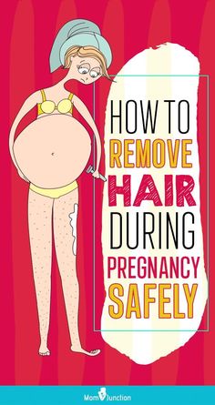 how to remove hair during pregnant safety