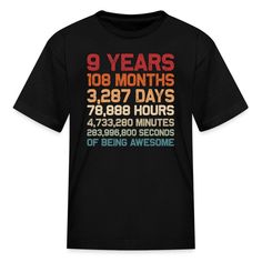 Order your 9 Years Of Being Awesome Kids' T-Shirt, designed by NiftyPublications. Available in all colors and sizes. Print it now - combine your favourite design with your choice of Kids' Shirts. 9th Birthday, Birthday Gifts For Kids, All Colors, Kids Shirts, All The Colors, Birthday Gifts, Birthday, T Shirt