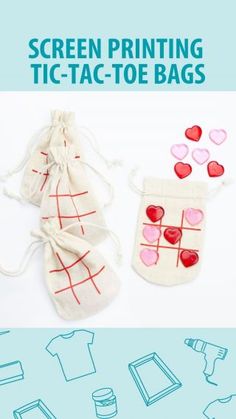 two bags with hearts on them and the words screen printing tic - tac - toe bags