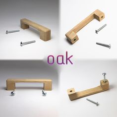 four different angles of a wooden handle with screws and nails on it, including the letter oak