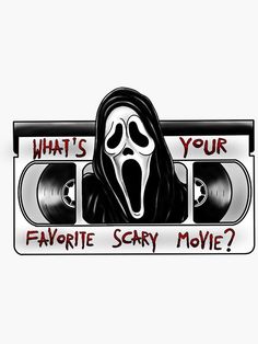 a black and white sticker with the words, what's your favorite scary movie?