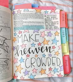 an open bible with writing on it and colored markers in front of the pages that read make heaven crowded