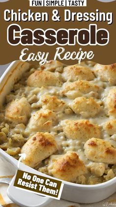 chicken and dressing casserole recipe in a white dish with text overlay that reads, fun simple tasty casserole casserole easy recipe no one can resist them