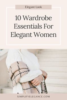 Minimalist Wardrobe, Classy Lifestyle, Classic Wardrobe Essentials, Diet And Exercise, Her Closet, Modeling Tips, Classic Wardrobe