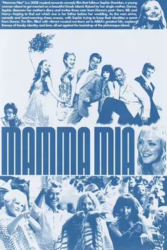 the poster for mamma mia is shown in black and white, with blue background