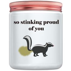 PRICES MAY VARY. FUNNY GRADUATION GIFTS - The phrase simply reads: “So stinking proud of you!“with Skunk Animal Pun Candle. To show how proud you are or just to say well done, this candle is a lovely way to say congratulations. UNIQUE GAG GIFTS FOR MANY OCCASIONS - This so proud of you candle can be used as a congrats gifts to celebrate any kind of achievement, well done, graduation, exams gift, passing out gift, you did it, passed driving test, weight loss, new job or equally works as encourage Exam Encouragement, Passed Exam, New Job Gifts, Congratulations Gifts, Inspirational Gifts For Women, Job Gifts, Graduation Gifts For Her, Well Done, Proud Of You