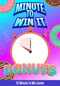 a poster with donuts and a clock in the middle that says, minute to win it